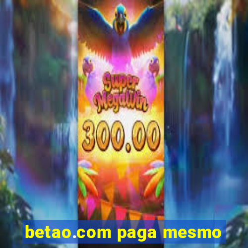 betao.com paga mesmo